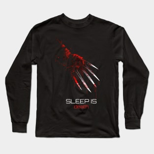 Sleep Is Death Long Sleeve T-Shirt